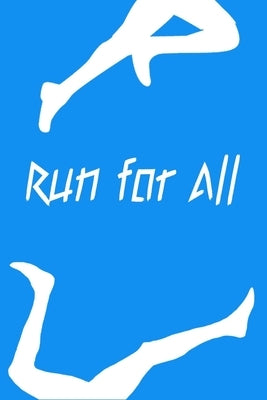 Run For All: Running formula on empty overcome your childhood emotional neglect by Books, Peace
