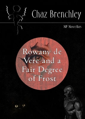 Rowany De Vere and a Fair Degree of Frost by Brenchley, Chaz