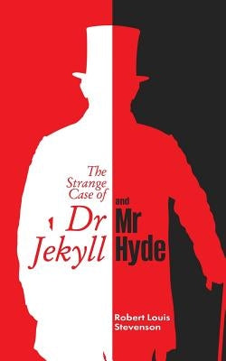 The Strange Case of DR. Jekyll and Mr. Hyde by Stevenson, Robert Louis