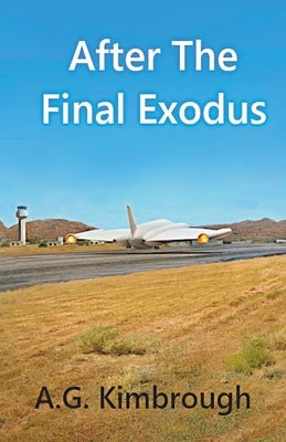 After The Final Exodus by Kimbrough, A. G.
