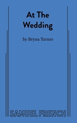 At The Wedding by Turner, Bryna