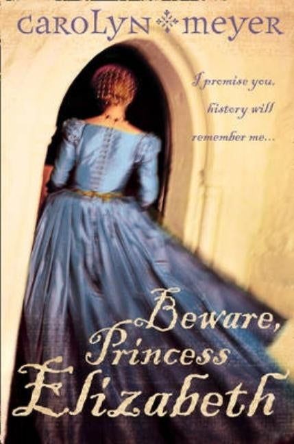 Beware, Princess Elizabeth by Meyer, Carolyn
