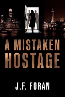 A Mistaken Hostage by Foran, J. F.