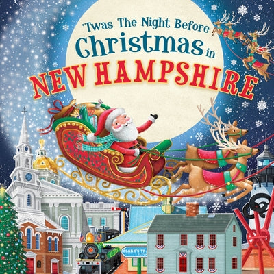 'Twas the Night Before Christmas in New Hampshire by Parry, Jo