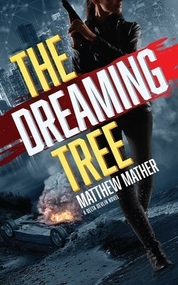 The Dreaming Tree by Mather, Matthew