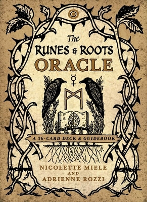 The Runes and Roots Oracle: A 36-Card Deck and Guidebook by Miele, Nicolette