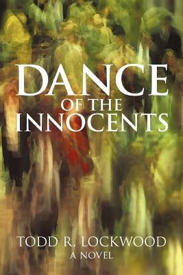 Dance of the Innocents by Lockwood, Todd R.