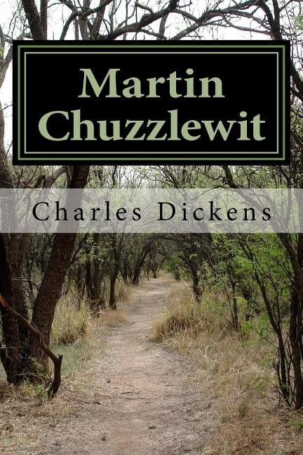 Martin Chuzzlewit by Charles Dickens
