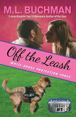 Off the Leash by Buchman, M. L.