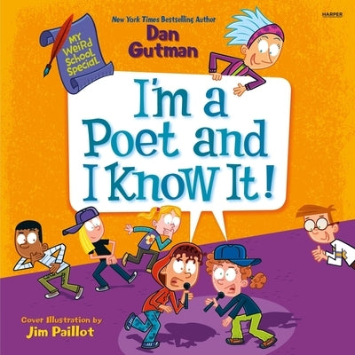My Weird School Special: I'm a Poet and I Know It! by Gutman, Dan