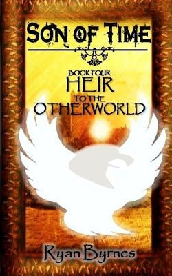 Heir to the Otherworld by Byrnes, Ryan
