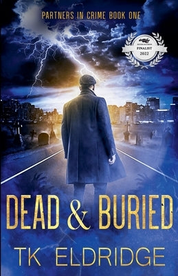 Dead & Buried by Eldridge, Tk
