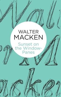 Sunset on the Window-Panes by Macken, Walter