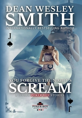 You Forgive the Night's Scream by Smith, Dean Wesley