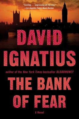The Bank of Fear by Ignatius, David