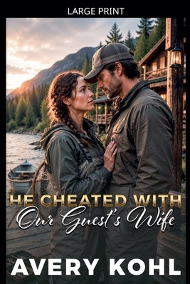 He Cheated With Our Guest's Wife by Kohl, Avery