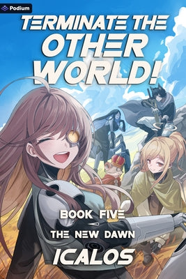 The New Dawn: A Humorous Isekai Litrpg by Icalos