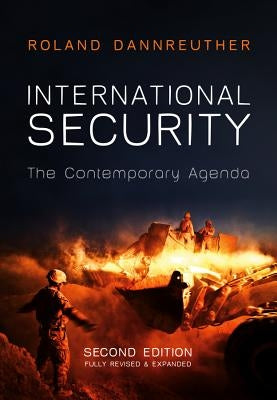 International Security: The Contemporary Agenda by Dannreuther, Roland