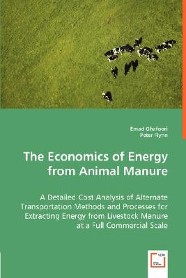 The Economics of Energy from Animal Manure by Ghafoori, Emad