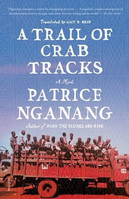 A Trail of Crab Tracks by Nganang, Patrice