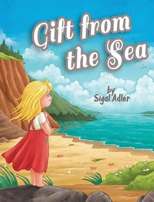 Gift fromt the Sea: Teaching Children the Joy of Giving by Adler, Sigal
