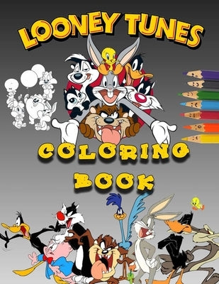 Loonèy Tunès Coloring Book: 60 High Quality Coloring Pages For Relaxation And Stress Relief, Size 8.5 x 11 Inches by Book, My