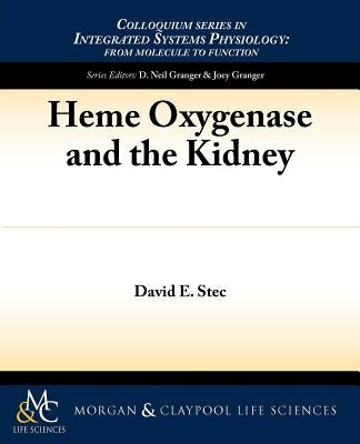 Heme Oxygenase and the Kidney by Stec, David E.