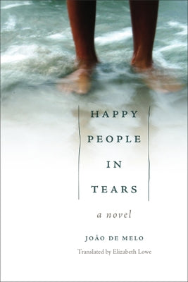 Happy People in Tears by Melo, João de