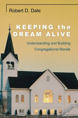 Keeping the Dream Alive by Dale, Robert