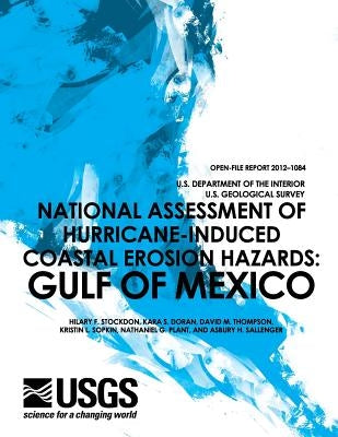 8National Assessment of Hurricane-Induced Coastal Erosion Hazards: Gulf of Mexico by U. S. Department of the Interior