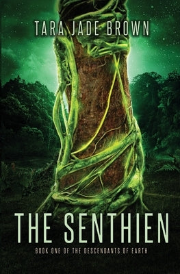The Senthien by Brown, Tara Jade