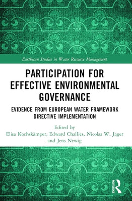 Participation for Effective Environmental Governance: Evidence from European Water Framework Directive Implementation by Kochskämper, Elisa