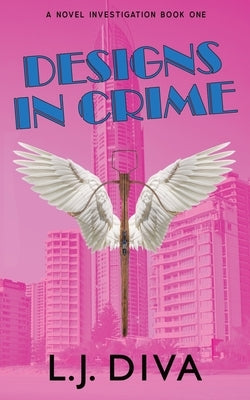 Designs in Crime by Diva, L. J.
