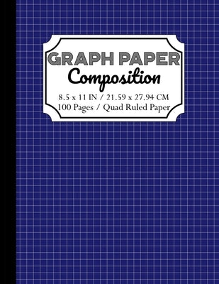 Graph Paper Composition Notebook: Quad Ruled 5 squares per inch: Math and Science Composition Notebook for Students 8,5x11 inch (216 x 279 mm) by Ilma, Zidni