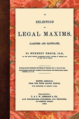 A Selection of Legal Maxims by Broom, Herbert
