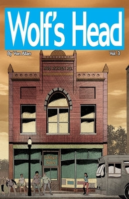 Wolf's Head Volume 3 - An Original Graphic Novel Series: In agony over the death of her mom, Lauren is forced come up with the money for her mom's fun by Allan, Von