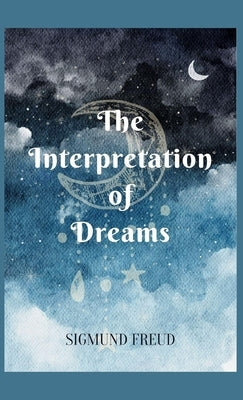 Interpretation of Dreams by Sigmund