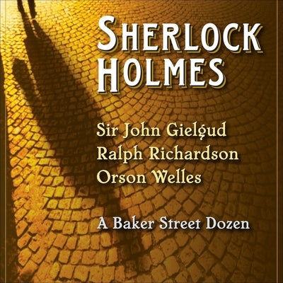 Sherlock Holmes: A Baker Street Dozen Lib/E by Doyle, Arthur Conan