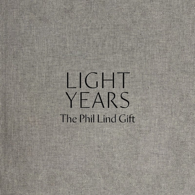 Light Years: The Phil Lind Gift by Welch, Adam