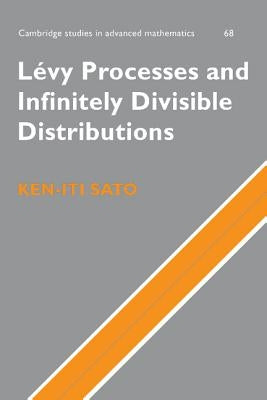 Lévy Processes and Infinitely Divisible Distributions by Sato, Ken-Iti