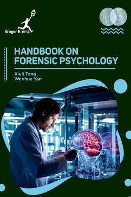 Handbook on Forensic Psychology by Tong, Xiuli