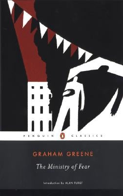 The Ministry of Fear: An Entertainment by Greene, Graham