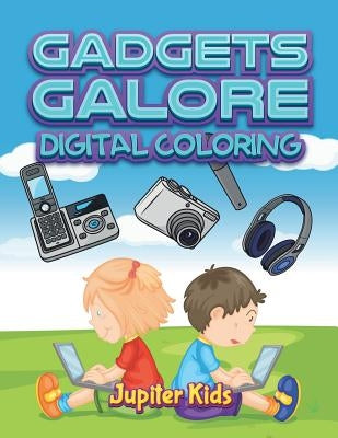 Gadgets Galore: Digital Coloring by Jupiter Kids