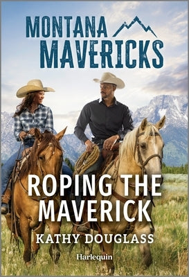 Roping the Maverick by Douglass, Kathy