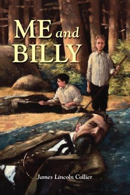 Me and Billy by Collier, James Lincoln