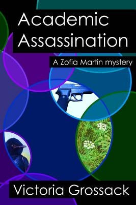 Academic Assassination by Grossack, Victoria