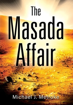 The Masada Affair by Metroke, Michael J.