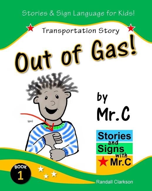 Out of Gas!: Transportation Story (ASL Sign Language Signs) by Clarkson, Randall