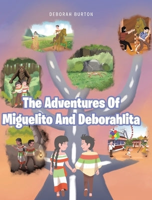 The Adventures Of Miguelito And Deborahlita by Burton, Deborah