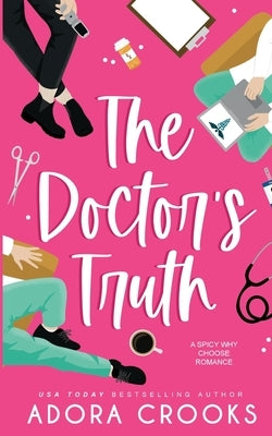 The Doctor's Truth by Crooks, Adora